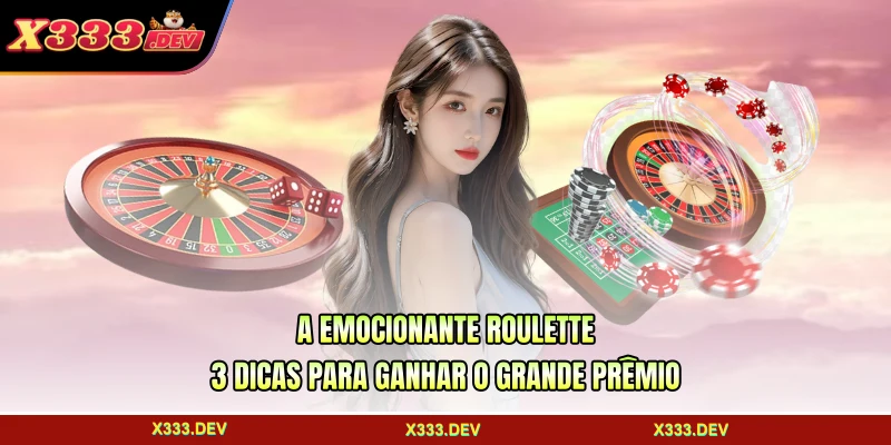 Roulette - 3 Dicas Para Te Ajudar A Ganhar Todas As Rodadas