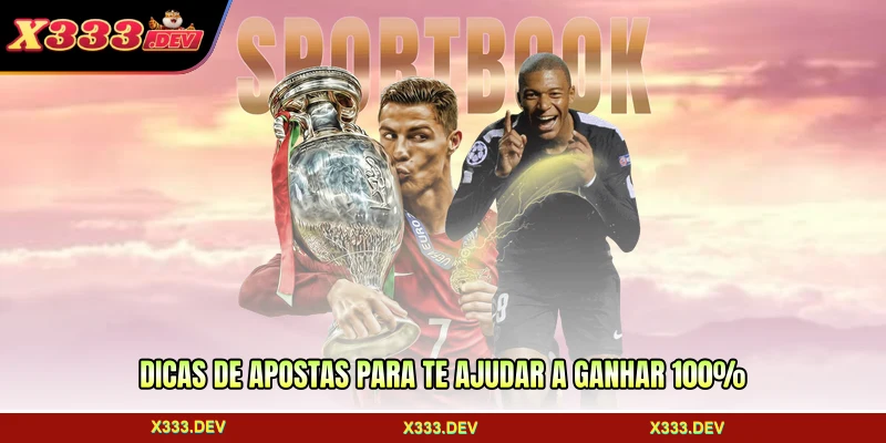 Dicas de apostas para te ajudar a ganhar 100%