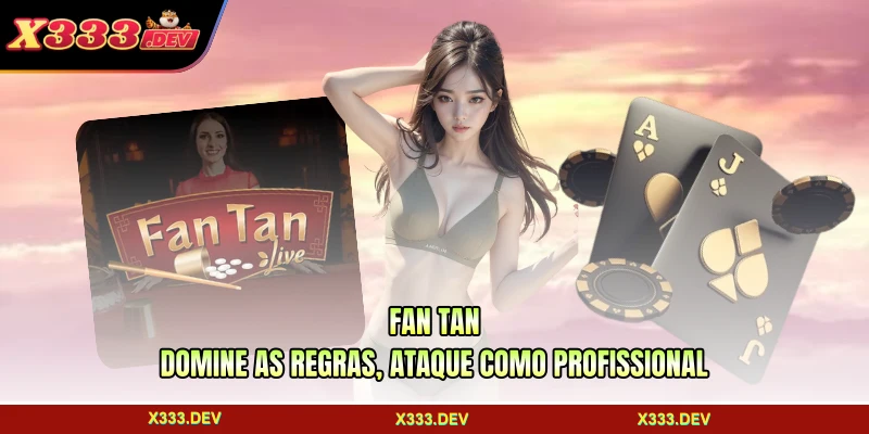 Fan Tan - Domine As Regras, Ataque Como Profissional