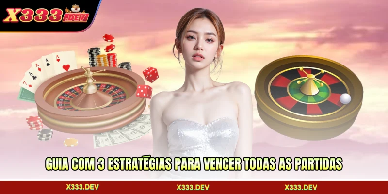Guia com 3 estratégias para vencer todas as partidas