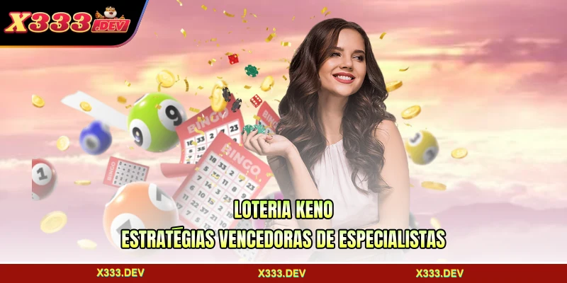 Loteria Keno - Estratégias Vencedoras De Especialistas
