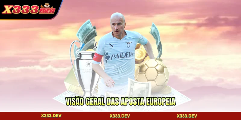 Visão geral das Aposta Europeia